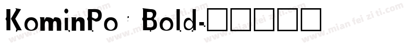 KominPor Bold字体转换